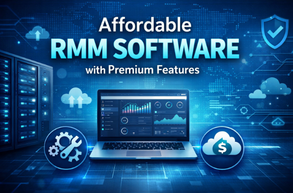 Affordable RMM Software with Premium Features